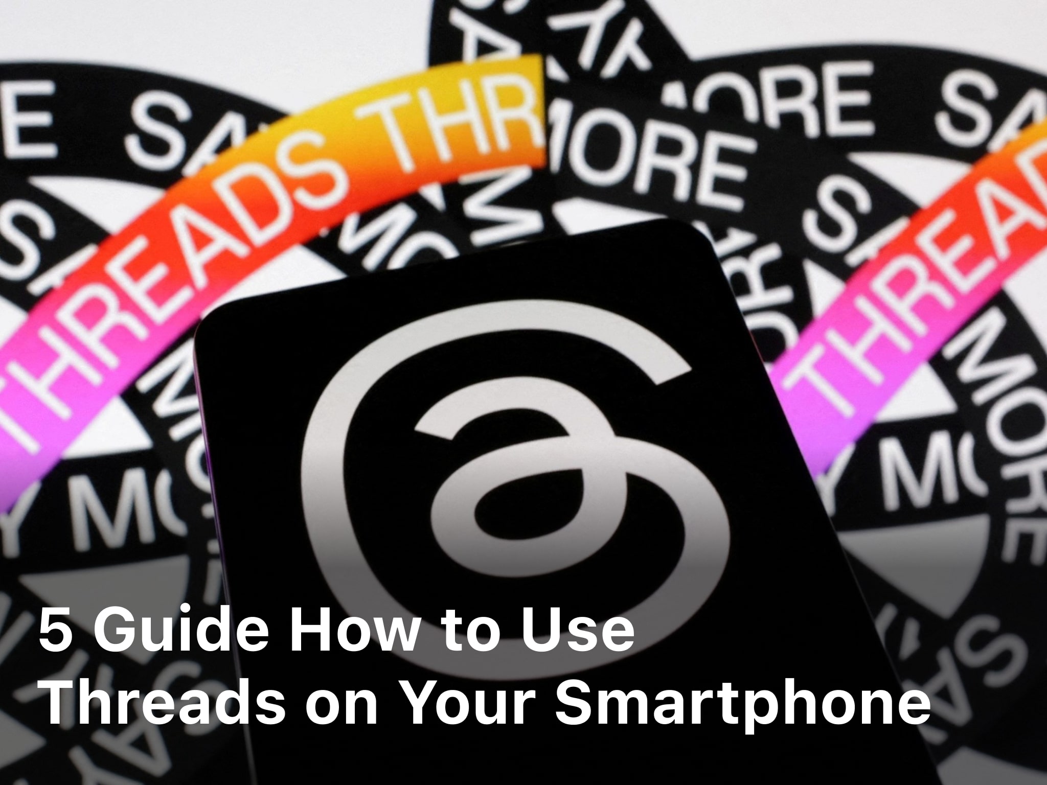 5 Guide How to Use Threads on Your Smartphone