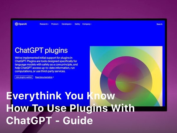 Everythink you know How to Use Plugins with ChatGPT