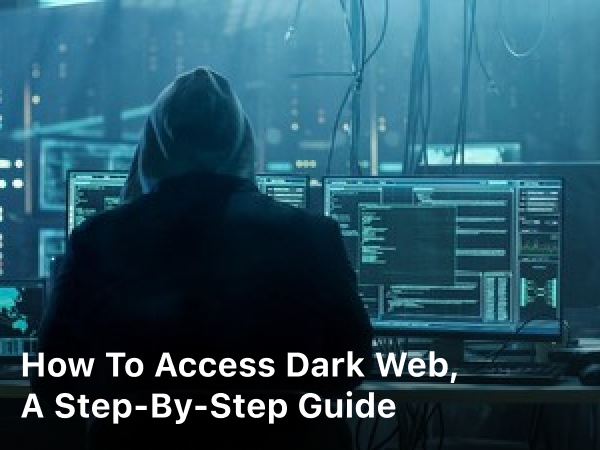 How To Access Dark Web; Access Dark Web; how to access the dark web; how to access the dark web safely; dark web access; how do you access the dark web; how to access the dark web on phone;