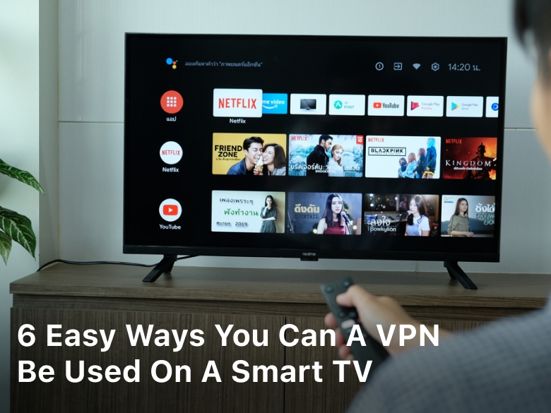 Can a VPN Be Used on a Smart TV