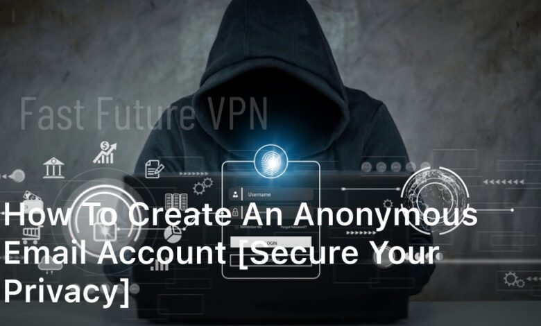 create an anonymous email account