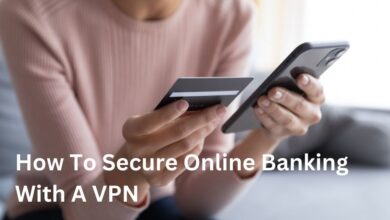 How to secure online banking with a VPN